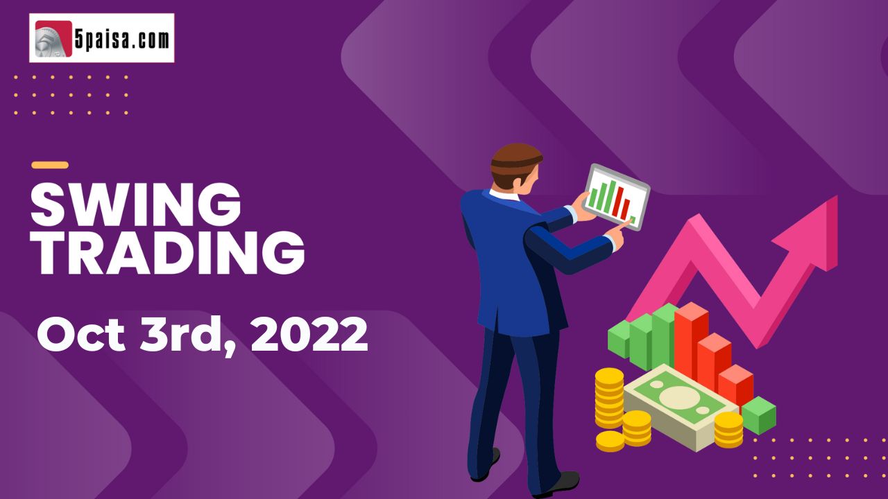 Swing Trading Stocks Week of 3 Oct 2022 5paisa